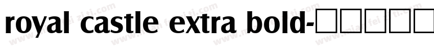 royal castle extra bold字体转换